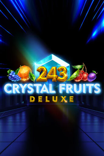 243 Crystal Fruits Deluxe бесплатно играть онлайн на сайте Казино GRAND Онлайн