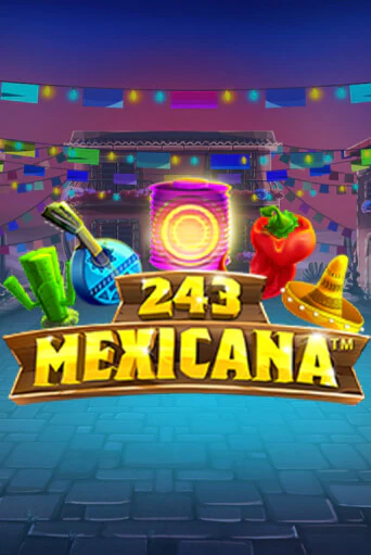 243 Mexicana бесплатно играть онлайн на сайте Казино GRAND Онлайн