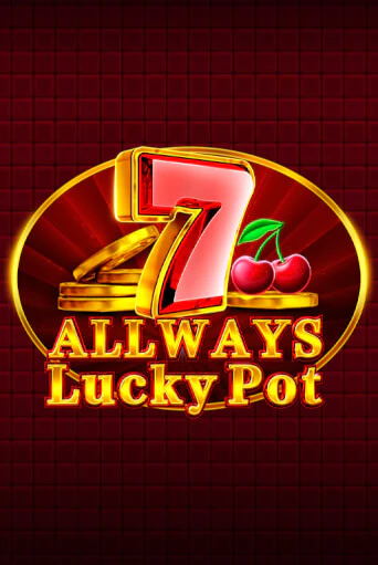 Allways Lucky Pot бесплатно играть онлайн на сайте Казино GRAND Онлайн