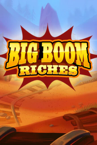 Big Boom Riches бесплатно играть онлайн на сайте Казино GRAND Онлайн