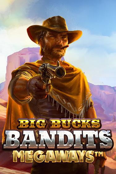 Big Bucks Bandits Megaways бесплатно играть онлайн на сайте Казино GRAND Онлайн