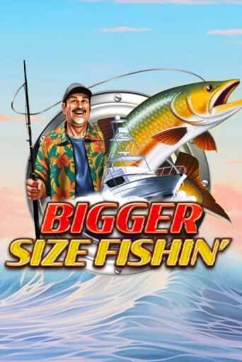 Bigger Size Fishin бесплатно играть онлайн на сайте Казино GRAND Онлайн