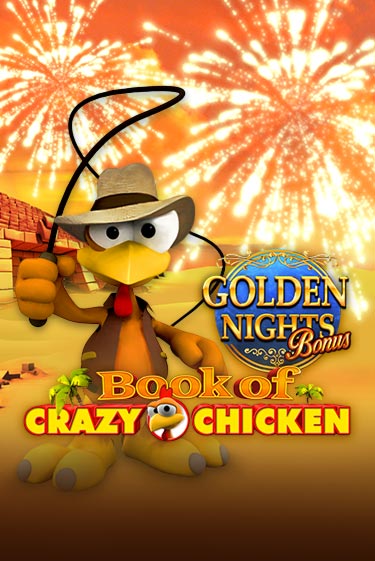 Book of Crazy Chicken Golden Nights бесплатно играть онлайн на сайте Казино GRAND Онлайн