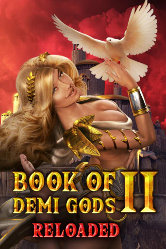 Book Of Demi Gods II Reloaded бесплатно играть онлайн на сайте Казино GRAND Онлайн