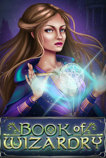Book Of Wizardry бесплатно играть онлайн на сайте Казино GRAND Онлайн