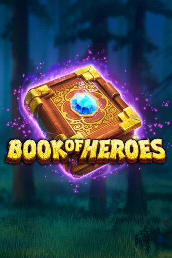 Book of Heroes бесплатно играть онлайн на сайте Казино GRAND Онлайн