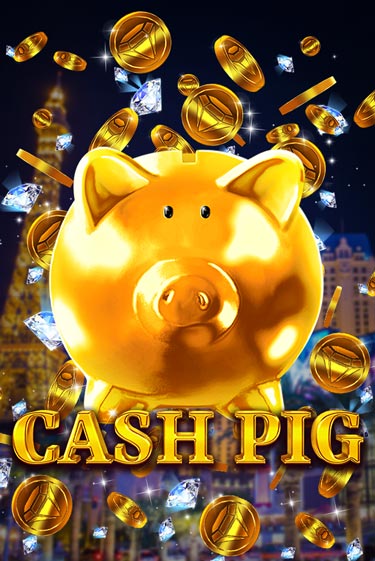 Cash Pig бесплатно играть онлайн на сайте Казино GRAND Онлайн