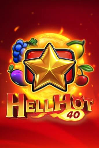 Hell Hot 40 бесплатно играть онлайн на сайте Казино GRAND Онлайн