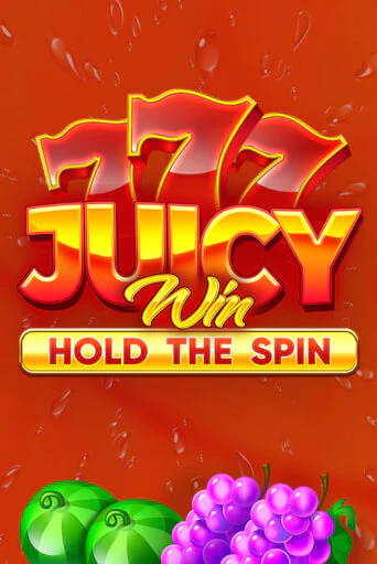 Juicy Win: Hold The Spin бесплатно играть онлайн на сайте Казино GRAND Онлайн