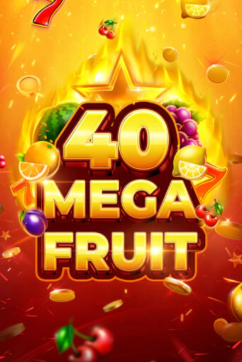 Mega Fruit 40 бесплатно играть онлайн на сайте Казино GRAND Онлайн