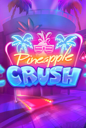 Pineapple Crush бесплатно играть онлайн на сайте Казино GRAND Онлайн