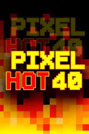 Pixel Hot 40 бесплатно играть онлайн на сайте Казино GRAND Онлайн