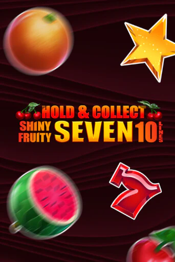 Shiny Fruity Seven 10 Lines Hold And Collect бесплатно играть онлайн на сайте Казино GRAND Онлайн