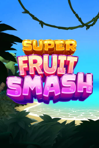 Super Fruit Smash бесплатно играть онлайн на сайте Казино GRAND Онлайн