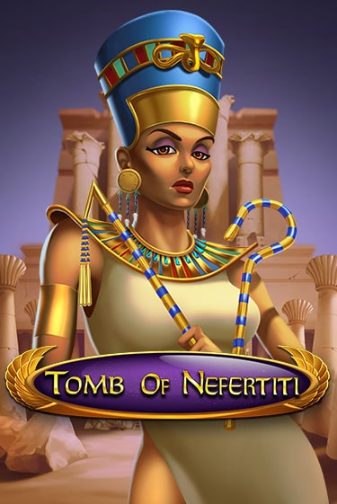 Tomb Of Nefertiti бесплатно играть онлайн на сайте Казино GRAND Онлайн