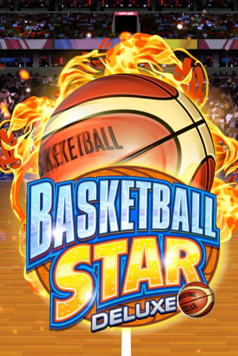 Basketball Star Deluxe бесплатно играть онлайн на сайте Казино GRAND Онлайн